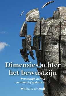 Dimensies achter het bewustzijn. Persoonlijk karma en collectief onderbewuste