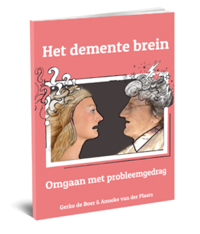 Het Demente Brein. Omgaan met probleemgedrag.