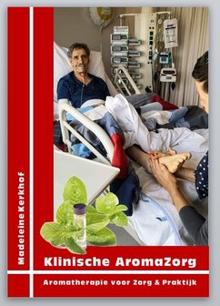 Klinische AromaZorg - Aromatherapie voor Zorg &amp; Praktijk 