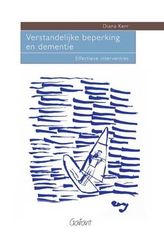 Verstandelijke beperking en dementie. Effectieve interventies.