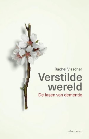 Verstilde Wereld. De fasen van dementie. 