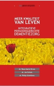 Meer kwaliteit van leven. Integratieve persoonsgerichte dementiezorg.