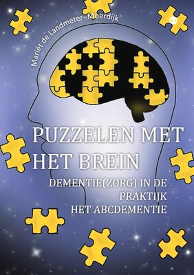 Puzzelen met het brein - Dementie(zorg) in de praktijk - het ABCDementie