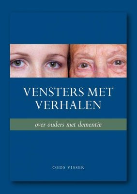 Vensters met verhalen. Over ouders met dementie